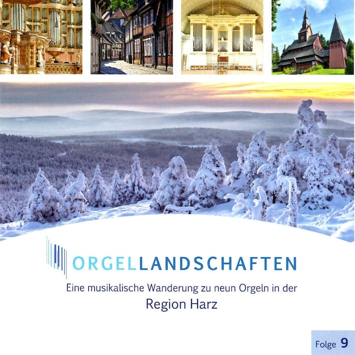 CD-Cover zu Orgellandschaften - Eine musikalische Reise zu neun Orgeln in der Region Harz